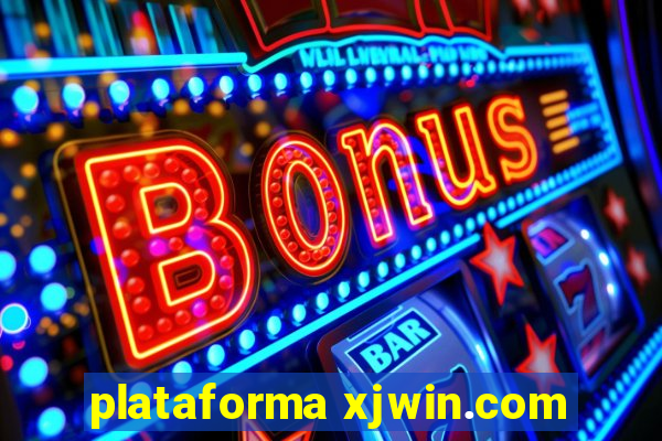 plataforma xjwin.com